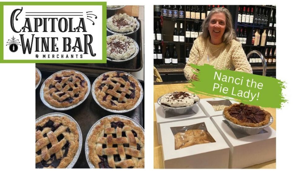 Pie PopUp With Nanci the Pie Lady Capitola Village